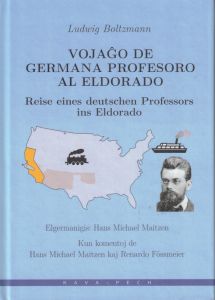 Vojaĝo de germana profesoro al Eldorado / Reise eines deutschen Professors ins Eldorado